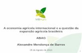 A economia agrícola internacional e a questão da expansão ... · Quais elementos da demanda que são relevantes ... As transformações da economia agrícola internacional Vantagens