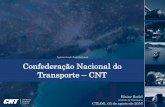 Apresentação Institucional Confederação Nacional do ... · Confederação Nacional do Transporte –CNT Elaine Radel Analista de Transporte CTLOG, 03 de agosto de 2016 Apresentação