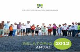 RelatóRio 2012 - ice.org.brice.org.br/wp-content/uploads/relatorios/relatorio_ICE_2012.pdf · • Pesquisa de tecnologias sociais ... motor de direitos e de empoderamento da sociedade.