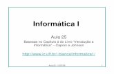Informática I - ic.uff. bianca/informatica1-20061/index_arquivos/Aula25... · PDF file• Redes de Computadores e Internet ... Information Managers – PIM): – Controla as atividades.