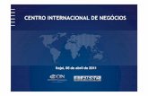 CENTRO INTERNACIONAL DE NEGÓCIOS · 2013-08-12 · cabo, além de elementos de fixação: parafusos e porcas e produtos para jardinagem; Ocupa posição de liderança no mercado
