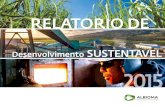 RELATORIO DE - Albioma · A Albioma projeta hoje a energia de amanhã: o Grupo produzirá, em ... Relatorio de Desenvolvimento Sustentavel | 1 . Parceria com indústria sucroenergética