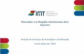 Reunião na Região Autónoma dos Açores · 14 de março de 2016 23-03-2016 1 . Organograma ... Elaborar documento com o resumo das comunicações e divulgá -lo . Descrição da