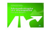 METODOLOGIA DA PESQUISA - … · área de Metodologia da Pesquisa Cientifica (METEC). Nesse sentido, fornecer dicas para a iniciação e estruturação de trabalhos científicos em