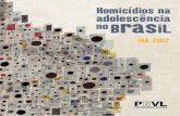 Homicídios na adolescência no Brasil (IHA – 2012)prvl.org.br/wp-content/uploads/2015/01/IHA_2012.pdf · CEP: 70750-521 – Brasil Tel: (55 61) 3035-1900 Fax: (55 61 ... mais elevado
