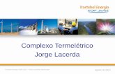 Complexo Termelétrico Jorge Lacerda - Enfoque · Funcionamento da Usina Termoelétrica . 11 Responsabilidade Social . Tractebel Energia | GDF SUEZ - Todos os Direitos Reservados
