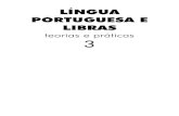 LÍNGUA PORTUGUESA E LIBRAS - Biblioteca Virtualbiblioteca.virtual.ufpb.br/...portuguesa...praticas_iii_1354198143.pdf · unidade quatro, serão explicitadas as principais teorias