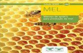 Coleção SENAR: MEL – Manejo de apiário para produção de melwp.ufpel.edu.br/apicultura/files/2010/05/Manejo-do-Mel.pdf · Coleção SENAR 142 MEL Manejo de apiário para produção