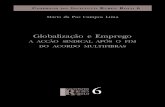 Globalização e Emprego - Instituto Ruben Rolorubenrolo.org/docs/rr06.pdf · A indústria têxtil e do vestuário e as contradições típicas da globalização A indústria têxtil
