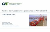 Análise de investimentos portuários na ALC até 2040 · 4 Análise e monitoria do Desenvolvimento da Infraestrutura na América Latina IDeAL 2013 Ambições estratégicas dos países