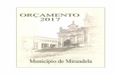 A Câmara Municipal de Mirandela: Apresentado em reunião de ... · orçamento da despesa e respetiva execução expetável para 2017, no entanto o elevado número de investimentos