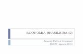 ECONOMIA BRASILEIRA (2) - igepp.com.br · Reversão do Balanço de Pagamentos Existência de reservas ... No II FHC cumpriu-se as metas nos dois primeiros anos e descumpriu-se nos
