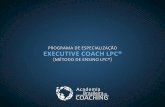 PROGRAMA DE ESPECIALIZAÇÃO EXECUTIVE COACH LPC®academiadecoaching.com.br/public/apresentacao-EXECUTIVE-LEADER... · como funciona o curso de executive coaching lpc? academiadecoaching.com.r