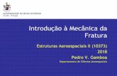 Introdução à Mecânica da Fraturawebx.ubi.pt/~pgamboa/pessoal/10373/apontamentos/03... · da Mecânica da Fratura, tendo este estabelecido métodos analíticos especificamente