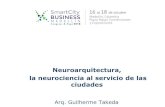 Neuroarquitectura, la neurociencia al servicio de las ciudadesenlacepos.com/scb/dia2/arena1/1600-1730-Guilherme-Takeda.pdf · Um conceito forte CIDADE PARA AS PESSOAS. Um conceito