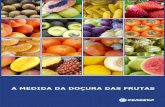  · O sabor das frutas Frutas frescas são alimentos especiais, símbolos de saúde, diversidade de cores, texturas, sabores e da natureza. A melhor qualidade do produto acontece