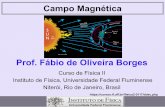 Campo Magnética - cursos.if.uff.brfisica2-0117/lib/exe/fetch.php?media=... · Assim, para encontrarmos a força total, dF, exercida sobre os elétrons livres contidos no infinitesimal
