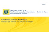 Banco do Brasil S. A. - planejamento.gov.br · Banco do Brasil S. A. Vice-Presidência de Controles Internos e Gestão de Riscos Diretoria de Gestão de Riscos #Pública Seminário