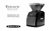 Encore - Baratza · Mós cônicas Fabricadas na Europa, as mós cônicas de 40mm do Encore™ vão moer qualquer estilo de café. Estas mós proporcionam uma moagem consistente, precisa