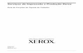 Guia de Funções de Tíquete de Trabalho - Xeroxdownload.support.xerox.com/pub/docs/DocuColor_2045/docs/linux/pt... · Este capítulo identifica as funções do tíquete de trabalho
