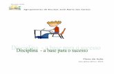 Agrupamento de Escolas José Maria dos Santos · Reduzir os casos de reincidência disciplinar de forma a melhorar o ambiente de aprendizagem ... em ficha própria; ... o número