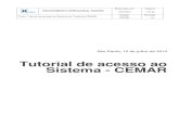 Tutorial de acesso ao Sistema - CEMARnavitatem2.navita.com.br/sgt2/manual/tutorialCemar.pdf · POP.001 01 São Paulo, 10 de julho de 2014 Tutorial de acesso ao Sistema - CEMAR . PROCEDIMENTO