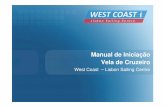 Manual de Iniciação Vela de Cruzeiro - Pegasus - HOME DE... · Veleiros Segurança a Bordo Vestuário a Bordo Nós e Voltas Noções Básicas sobre Embarcações à Vela Velas Tripulação