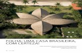 FOLHA: UMA CASA BRASILEIRA, COM CERTEZA! · Com o projeto de paisagismo em todo o térreo, realizado com maestria por Marita Adania, pode observar-se a beleza e a importância em