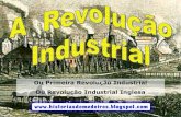 Ou Primeira Revolução Industrial Ou Revolução Industrial Inglesa ·  Ou Primeira Revolução Industrial Ou Revolução Industrial Inglesa
