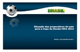 Situação dos preparativos do país para a Copa do Mundo FIFA … · Mapa de investimentos Copa 2014 Aeroporto Empreendimento Investiment. (R$ mi) Obras Início Conclusão Belo Horizonte