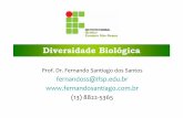 Prof. Dr. Fernando Santiago dos Santos · sempre quis ‘dar nomes às coisas ... Animal pseudocelomado ... Escreveu um trabalho monumental, História Natural, ...