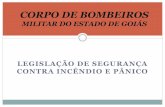 CORPO DE BOMBEIROS · no Edifício Andraus, na cidade de São Paulo. ... acesso para os equipamentos de combate a incêndio; 8) treinamento de pessoal habilitado a combater um princípio