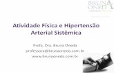 Atividade Física e Hipertensão Arterial Sistêmica · Exercicios resistido –recomendações A presença de HAS (estágio 1 ou 2) na ausência de doenças de órgão-alvo ou doença