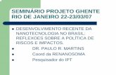 SEMINÁRIO PROJETO GHENTE RIO DE JANEIRO 22-23/03/07 · z dr. paulo r. martins z coord da renanosoma z pesquisador do ipt. renanosoma. edgard morin (1) ... duran, nelson. nanotecnologia