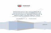 PROTOCOLO DE VIGILÂNCIA E RESPOSTA À OCORRÊNCIA … · do Paraná propõe um protocolo para monitorar todos os casos de microcefalia no Estado a ... Brasil à Organização Mundial