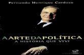 DADOS DE COPYRIGHTpoliticaedireito.org/br/wp-content/uploads/2017/02/A... · 2017-02-04 · Fernando Henrique Cardoso A arte da política: ... em ver como as sensações percebidas