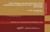 FUNDAÇÃO NACIONAL DE SAÚDE Sistema Integrado de Gerenciamento de …sis2.funasa.gov.br/sigob/arquivos/manualPreProjeto.pdf · que auxiliam na busca pela excelência dos serviços