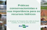Práticas conservacionistas e sua importância para os ... · sua importância para os recursos hídricos IX Simpósio de Pesquisa dos cafés do Brasil ... Agricultura de sequeiro