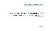 DIREITO DAS EMPRESAS EM DIFICULDADES - FGV DIREITO RIO | Escola de Direito … · 2014-09-10 · O cumprimento das obrigações por parte dos devedores empresários ... • Casos