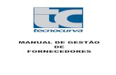 MANUAL GESTÃO DE FORNECEDORES TECNOCURVA - REV · o Manutenção, incluindo ... ( ISO 9000, ISO/TS, ISO 14001, ... ♣ Ser avaliado através de auditoria potencial (FORM. 344) com