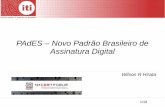 PAdES – Novo Padrão Brasileiro de Assinatura Digitalcertforum.iti.gov.br/2015/brasilia/wp-content/uploads/2014/10/a... · DOC-ICP-15.03 Requisitos das Políticas de Assinatura