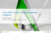Como NÃO começar seu primeiro projeto inteligentedamassets.autodesk.net/content/dam/au/Brasil-2014/documents... · compra – depois durante o projeto você configura Não estabeleça