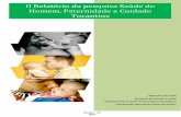 II Relatório da pesquisa Saúde do Homem, Paternidade e Cuidadoportalarquivos.saude.gov.br/images/pdf/2017/agosto/03/pesquisa... · autorizações de estabelecimentos com no mínimo