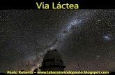 Apresentação do PowerPoint · A parte mais brilhante da Galáxia fica na direção da constelação de Sagitário, sendo melhor observável no Hemisfério Sul durante as noites
