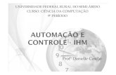 UNIVERSIDADE FEDERAL RURAL DO SEMI-ÁRIDO CURSO: … · OPPE para desenvolver e carregar a aplicação de gerência da IHM no controlador eZAP 900 . ... Corresponde às informações