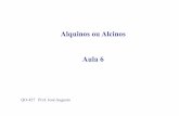 Alquinos ou Alcinos Aula 6 - iqm.unicamp.br 6 Alquinos ou... · Orbitais do Acetileno • Dois orbitais híbridos sp de cada C formam ligação σ sp–sp • Orbitais pz de cada