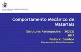 Comportamento Mecânico de Materiais - webx.ubi.ptwebx.ubi.pt/~pgamboa/pessoal/10362/apontamentos/03-ComportamentoMe... · • baixo ponto de fusão • alguns problemas de corrosão/fadiga