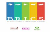 B R I C S - oxfam.org.br · Por sua vez, tal e como programados inicialmente, os BRICS po- deriam ter jogado um papel importante para os rumos do processo de desenvolvimento brasileiro