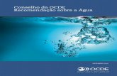 Conselho da OCDE Recomendação sobre a Água · máximo para implementá-las por completo. ... A escala global do desafio que pode ser ... A inclusão da água como um dos Objetivos