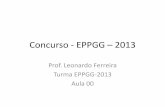 Concurso - EPPGG 2013 - igepp.com. Ordem ao caos...(P2) 10 Tema 2: 4. Lei de Responsabilidade Fiscal:
